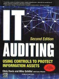 IT Auditing Using Controls to Protect Information Assets, 2nd Edition - Using Controls to Protect Information Assets